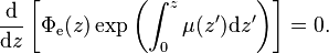 {\displaystyle \frac{\mathrm{d}}{\mathrm{d}z}\left[\Phi_\mathrm{e}(z) \exp\left(\int_0^z \mu(z')\mathrm{d}z' \right)\right] = 0.}