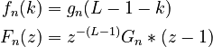 \begin{align}
  f_n(k) &= g_n(L - 1 - k) \\
  F_n(z) &= z^{-(L-1)} G_n * (z - 1)
\end{align}