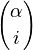 {\alpha \choose i}