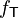 \ f_\mathsf{T}\ 