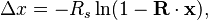 \Delta x = -R_s \ln(1 - \mathbf{R}\cdot\mathbf{x}),