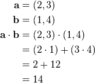 \begin{align}\mathbf{a} & = (2, 3)\\ 
\mathbf{b} & = (1, 4) \\
\mathbf{a} \cdot \mathbf{b} & = (2,3)\cdot(1,4) \\
& = (2\cdot 1)+(3\cdot 4) \\
& = 2+12 \\ &= 14
\end{align}