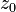 z_0