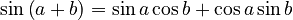 \sin\left(a + b\right) = \sin a\cos b + \cos a\sin b