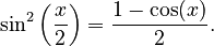\sin^2\left(\frac{x}{2}\right) = \frac{1 - \cos(x)}{2}.