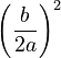  \left(\frac{b}{2a}\right)^2 