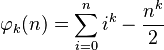 \varphi_k(n) = \sum_{i=0}^n i^k - \frac{n^k} 2