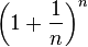 \left(1+\frac{1}{n}\right)^n