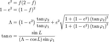 \begin{align}
         e^2 &= f(2 - f) \\
     1 - e^2 &= (1 - f)^2 \\
     \Lambda &= \left(1 - e^2\right) \frac{\tan\varphi_2}{\tan\varphi_1} + e^2
       \sqrt{\frac{1 + \left(1 - e^2\right)\left(\tan\varphi_2\right)^2}
                  {1 + \left(1 - e^2\right)\left(\tan\varphi_1\right)^2}} \\
  \tan\alpha &= \frac{\sin L}{(\Lambda - \cos L)\sin\varphi_1}
\end{align}