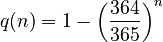 q(n) = 1 - \left(\frac{364}{365}\right)^n