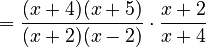 = \frac{(x+4)(x+5)}{(x+2)(x-2)} \cdot \frac{x+2}{x+4}