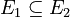E_1 \subseteq E_2