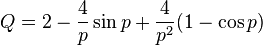  Q = 2 - \frac{4}{p} \sin{p} + \frac{4}{p^2} (1-\cos{p})