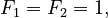 F_1=F_2=1,