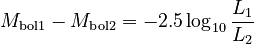 {\displaystyle M_\text{bol1} - M_\text{bol2} = -2.5 \log_{10}\frac{L_\text{1}}{L_\text{2}}}