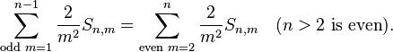  \sum_{\text{odd }m=1}^{n-1} \frac 2 {m^2}S_{n,m}=\sum_{\text{even } m=2}^n \frac{2}{m^2} S_{n,m} \quad (n>2 \text{ is even}). 