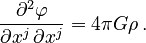 {\partial^2 \varphi \over \partial x^j \, \partial x^j} = 4 \pi G \rho \,.