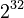 2^{32}