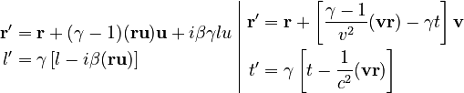 \begin{array}{c|c}
\begin{align}\mathbf{r}' & =\mathbf{r}+(\gamma-1)(\mathbf{ru})\mathbf{u}+i\beta\gamma lu\\
l' & =\gamma\left[l-i\beta(\mathbf{ru})\right]
\end{align}
 & \begin{align}\mathbf{r}' & =\mathbf{r}+\left[\frac{\gamma-1}{v^{2}}(\mathbf{vr})-\gamma t\right]\mathbf{v}\\
t' & =\gamma\left[t-\frac{1}{c^{2}}(\mathbf{vr})\right]
\end{align}
\end{array}