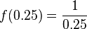 f(0.25) = \frac{1}{0.25}