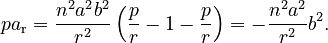 {\displaystyle pa_\text{r} = \frac{n^2 a^2 b^2}{r^2}\left(\frac{p}{r} - 1 - \frac{p}{r}\right) = -\frac{n^2 a^2}{r^2}b^2.}