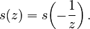 {\displaystyle s(z) = s\!\left(-\frac{1}{z}\right).}