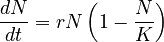  \frac{dN}{dt} = r N \left(1 - \frac {N}{K} \right)