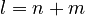 l = n + m