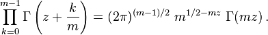\prod_{k=0}^{m-1}\Gamma\left(z + \frac{k}{m}\right) = (2 \pi)^{(m-1)/2} \; m^{1/2 - mz} \; \Gamma(mz)\,.
