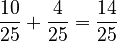 \frac{10}{25} + \frac{4}{25} = \frac{14}{25}