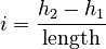 i = \frac{h_2 - h_1}{\mathrm{length}}