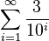\sum_{i=1}^\infty \frac{3}{10^i}