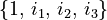 \{ 1,\, i_1,\, i_2,\, i_3 \}