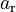 a_\text{r}