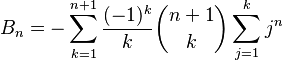 B_n = - \sum_{k=1}^{n+1} \frac{(-1)^k}{k} \binom{n+1}{k} \sum_{j=1}^k j^n 