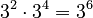 3^2 \cdot 3^4 = 3^6