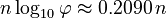 n\log_{10}\varphi\approx 0.2090\, n