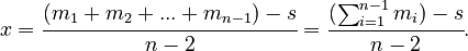 x = \cfrac{(m_1 + m_2 + ... + m_{n-1}) - s}{n-2} = \cfrac{ (\sum_{i=1}^{n-1} m_i) - s}{n-2}.