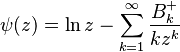 \psi(z)= \ln z- \sum_{k=1}^\infty \frac {B_k^{+{}}} {k z^k} 