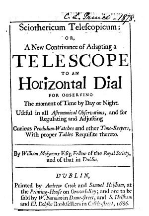 Molyneux, William – Sciothericum telescopicum, or A new contrivance of adapting a telescope to an horizontal dial for observing the moment of time by day or night , 1686 – BEIC 1398605