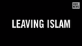 Rescuing Ex-Muslims – Leaving Islam