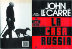 John le Carré - La Casa Russia (The Russia House) - Mondadori 1989