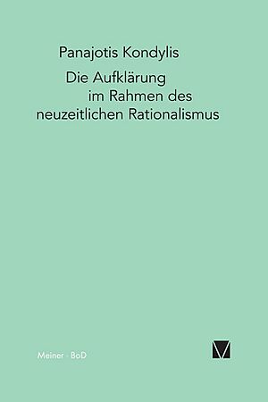 Die Aufklärung im Rahmen des neuzeitlichen Rationalismus