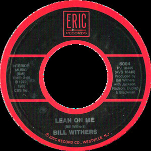 Lean on me by bill withers side-A 1985 US reissue