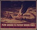 PLOW AROUND TO PREVENT WOODS FIRES. SEE YOUR FIRE WARDEN BEFORE BURNING. - NARA - 515193