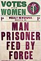 Poster - Votes for Women - Man Prisoner Fed by Force, March 1911. (22896718036)