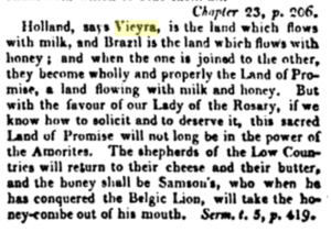 Antonio Vieyra - History of Brazil, Volume 2 by Robert Southey - "citing the phrase Milk and Honey"