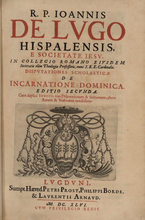 Lugo - Disputationes scholasticae de incarnatione dominica, 1646 - 4469001