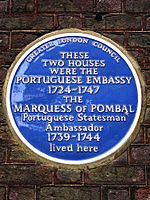 THESE TWO HOUSES WERE THE PORTUGUESE EMBASSY 1724-1747 THE MARQUESS OF POMBAL Portuguese Statesman Ambassador 1739-1744 lived here