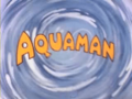 Filmation Aquaman Title 1960s